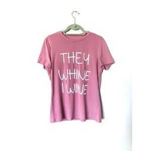 Dusty Rose They Whine I Wine graphic mom tee